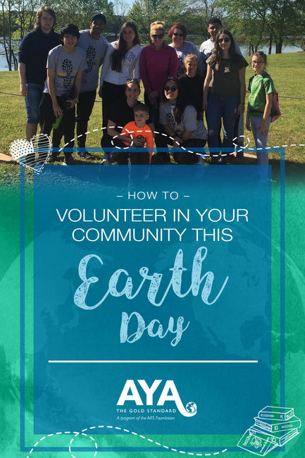 How to Volunteer in Your Community this Earth Day | Academic Year in America (AYA)